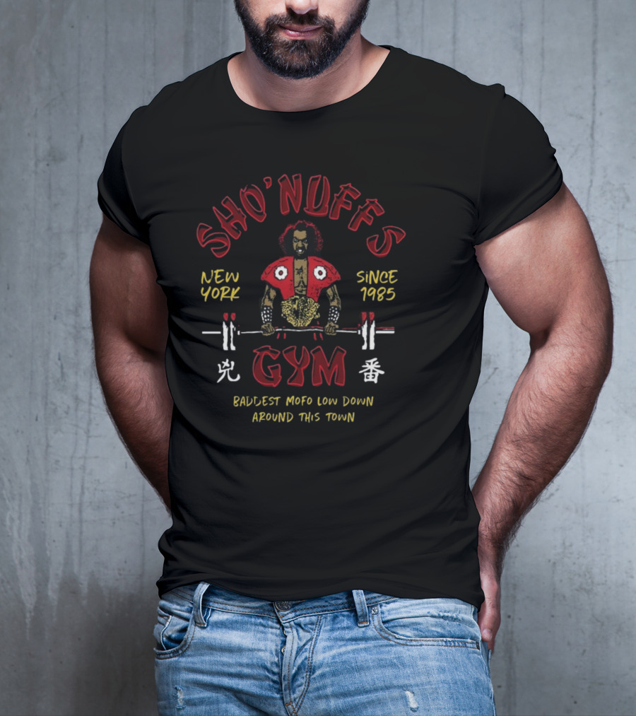 Sho'nuff's Gym New York Since 1985 Baldest Mofo Low Down Around This Town T-Shirt