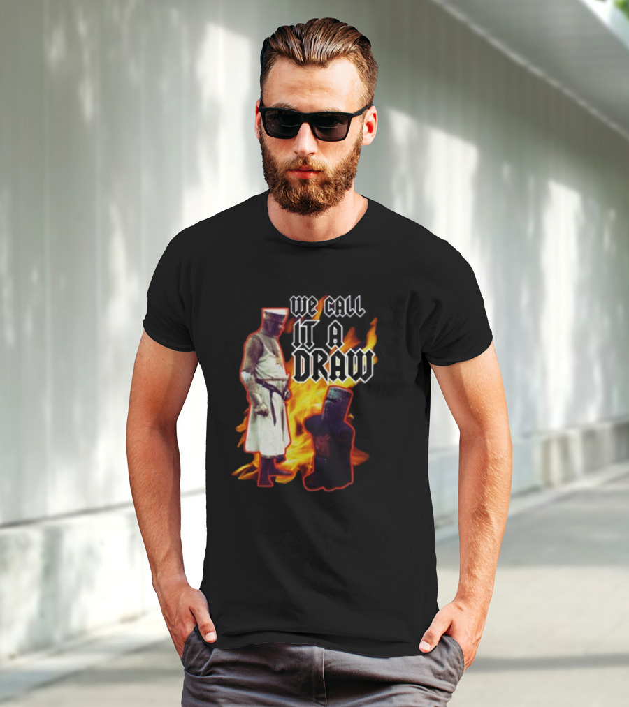 We Call It A Draw Monty Python Black Knight Fire Background T-Shirt