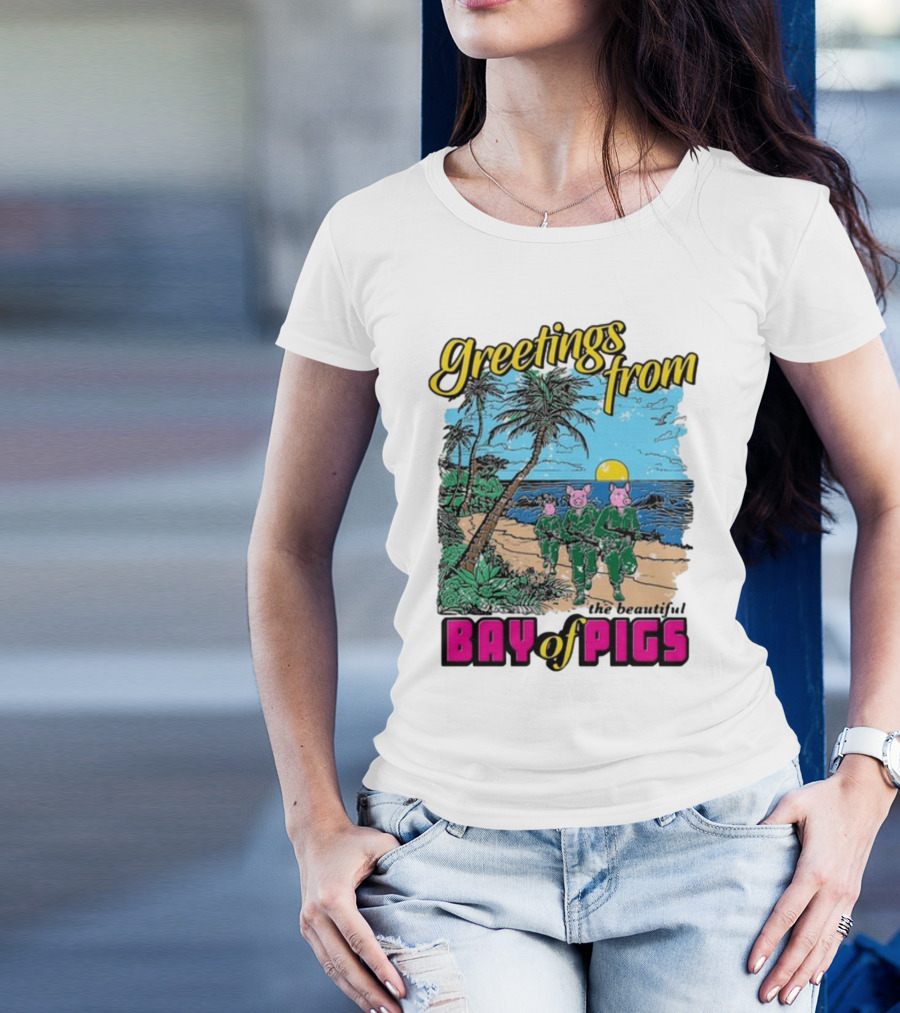 Greetings From The Beautiful Bay Of Pigs With Pig-Headed Soldiers And Tropical Beach Scene T-Shirt