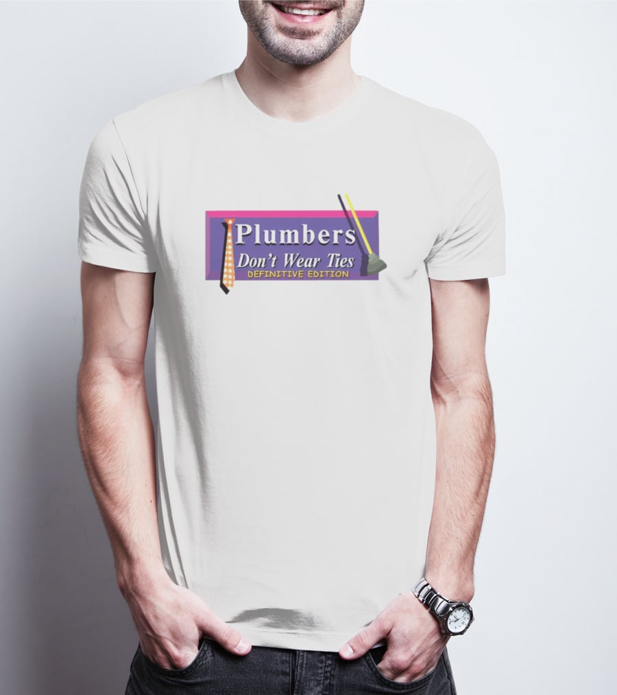 Plumbers Don’t Wear Ties Definitive Edition Retro Game T-Shirt