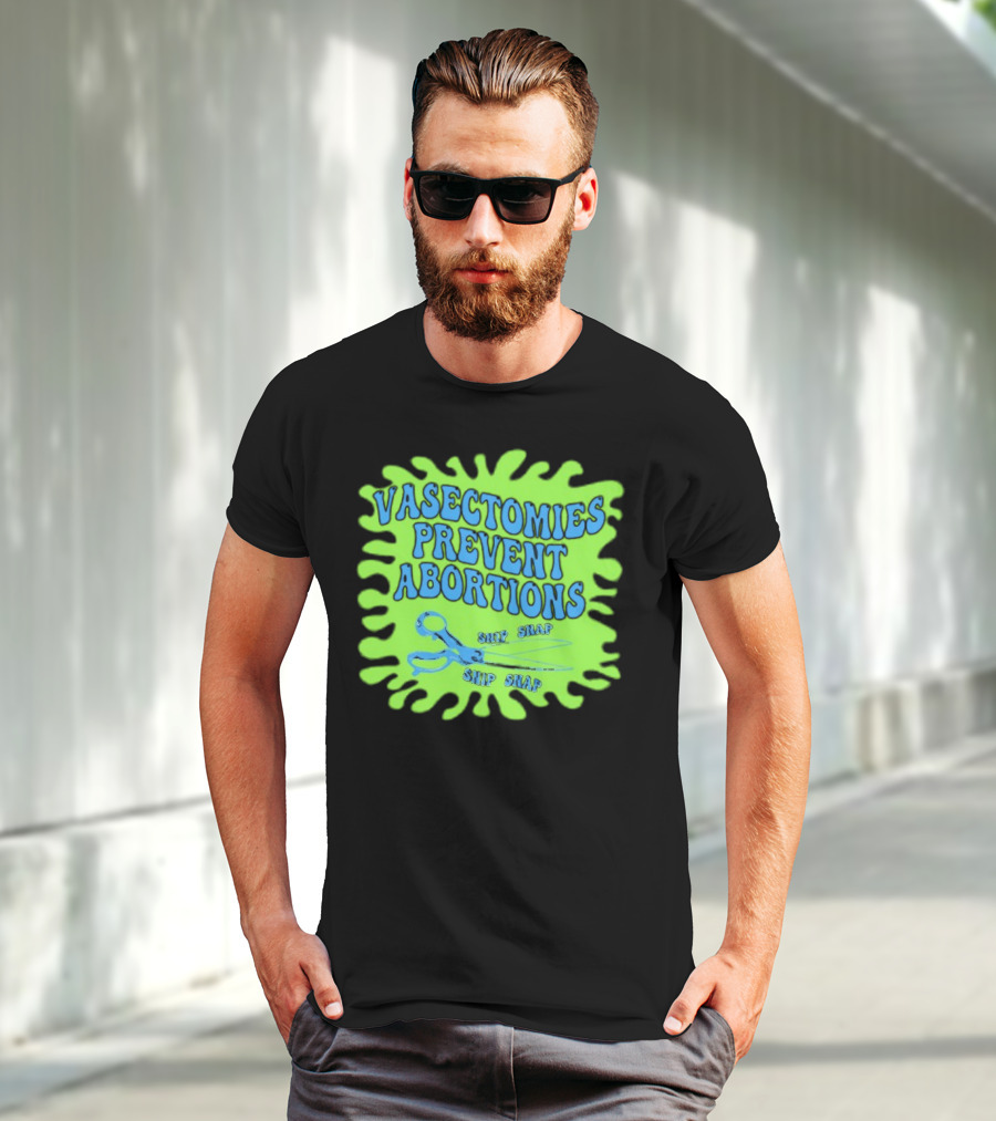 Vasectomies Prevent Abortions Snip Snap Scissors T-Shirt