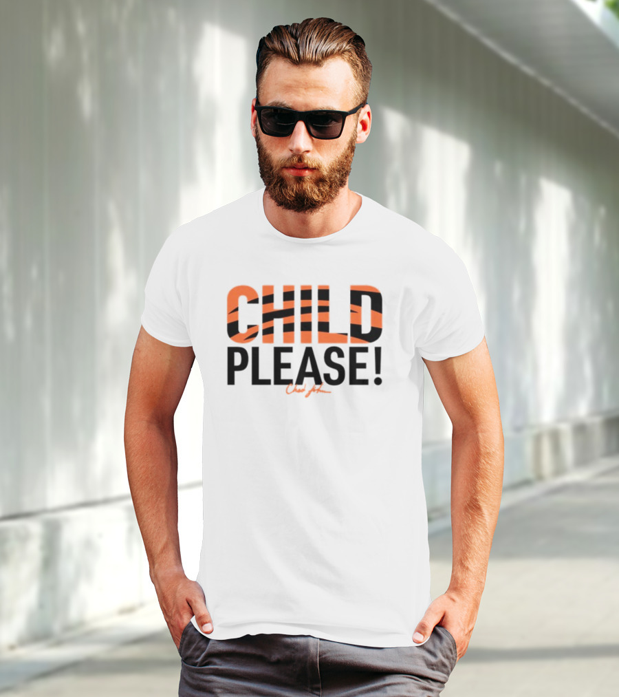 Child Please Chad John Bengals Stripes Iconic Phrase T-Shirt