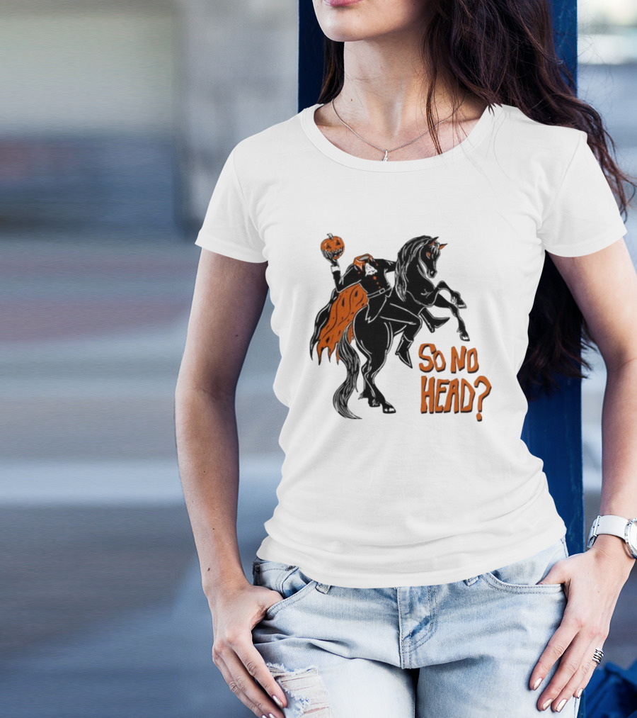Oatmilklady Headless Horseman Pumpkin So No Head T-Shirt