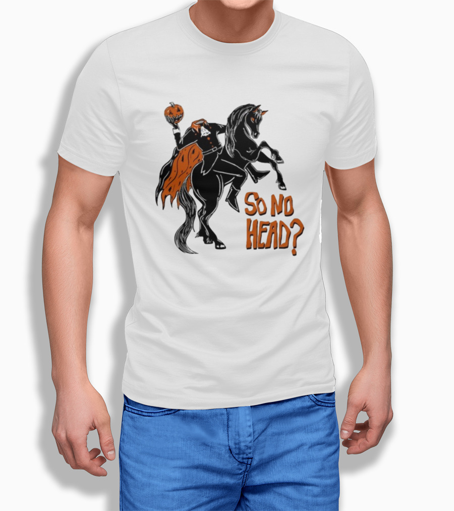 Oatmilklady Headless Horseman Pumpkin So No Head T-Shirt