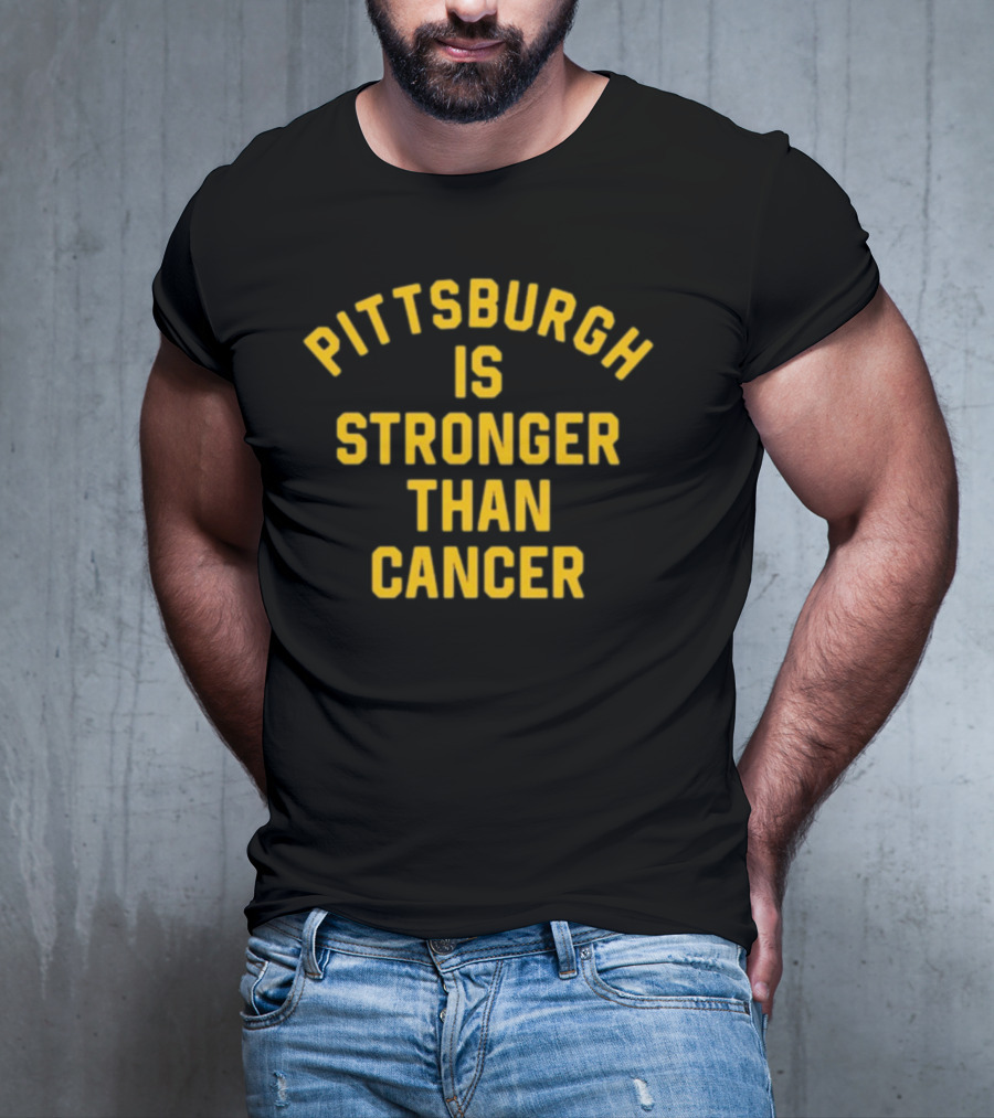 Cam Heyward Pittsburgh Is Stronger Than Cancer Tribute To Resilience T-Shirt