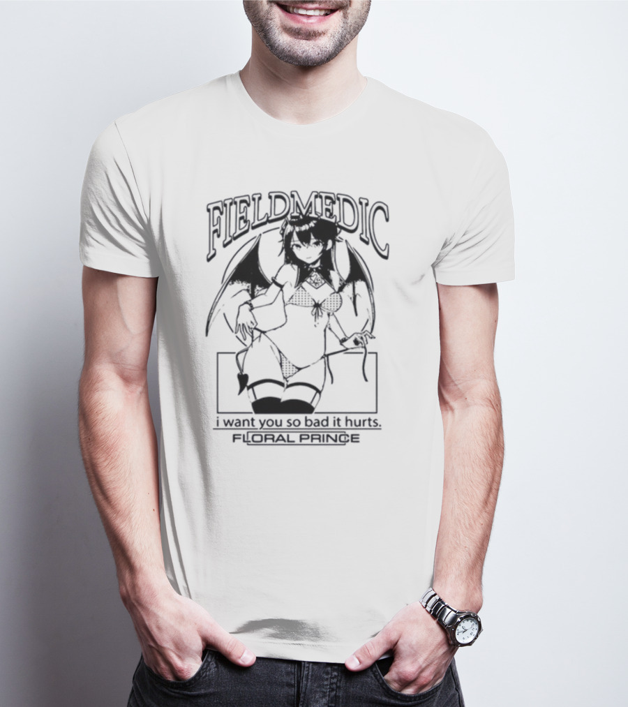 Field Medic Anime Girl I Want You So Bad It Hurts Floral Prince T-Shirt