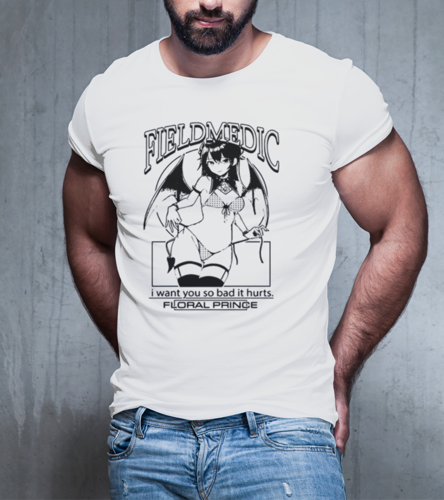 Field Medic Anime Girl I Want You So Bad It Hurts Floral Prince T-Shirt