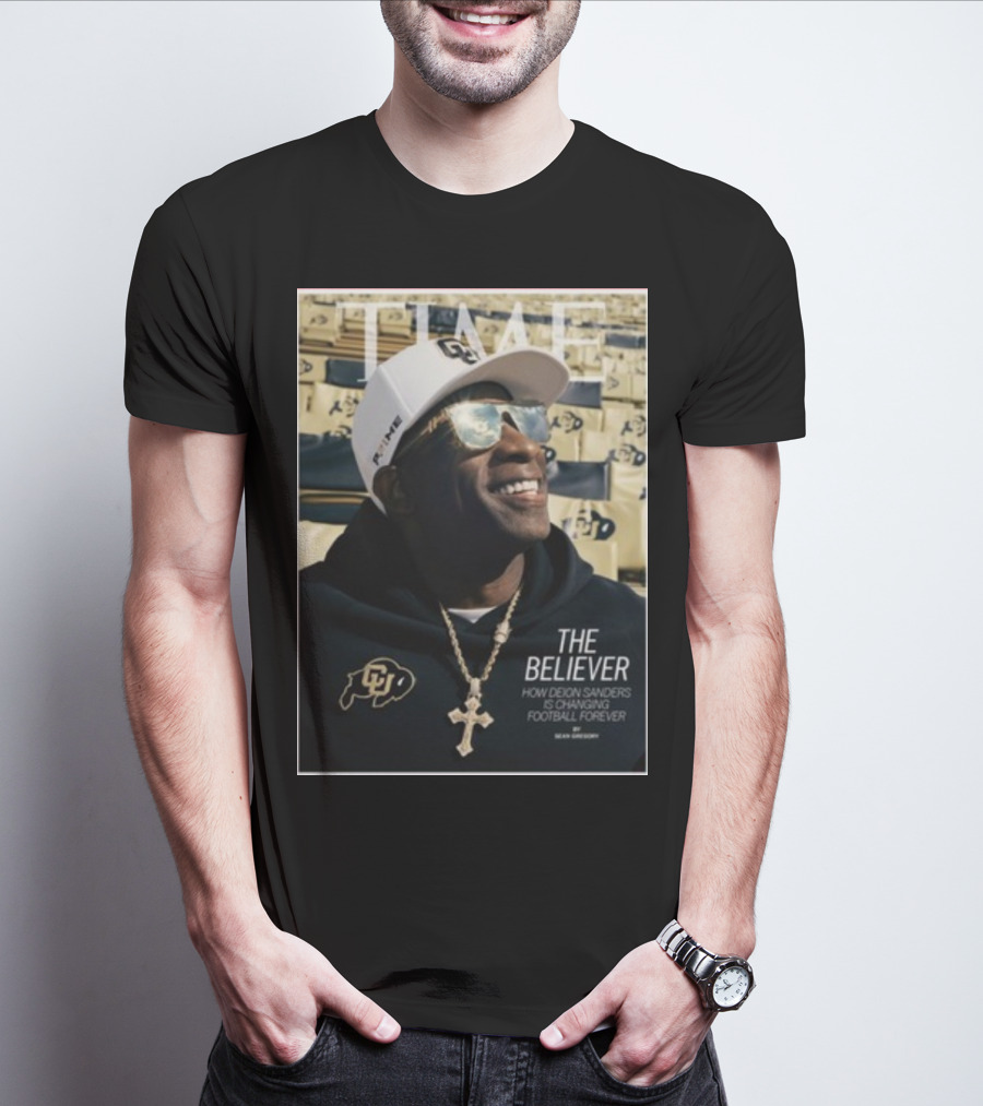 TIME The Believer How Deion Sanders Is Changing Football Forever Coach Prime T-Shirt