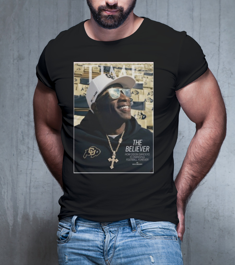 TIME The Believer How Deion Sanders Is Changing Football Forever Coach Prime T-Shirt