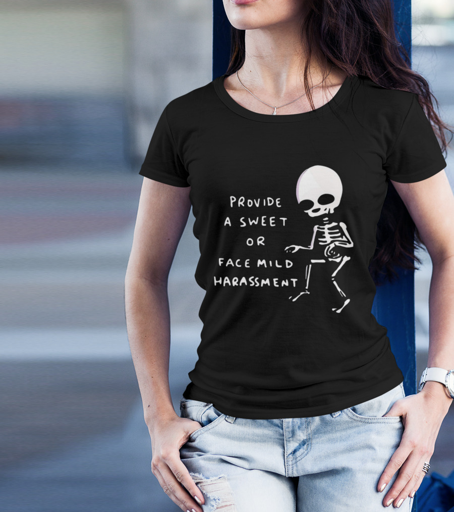 Nathanwpylestrangeplanet Provide A Sweet Or Face Mild Harassment Skeleton T-Shirt
