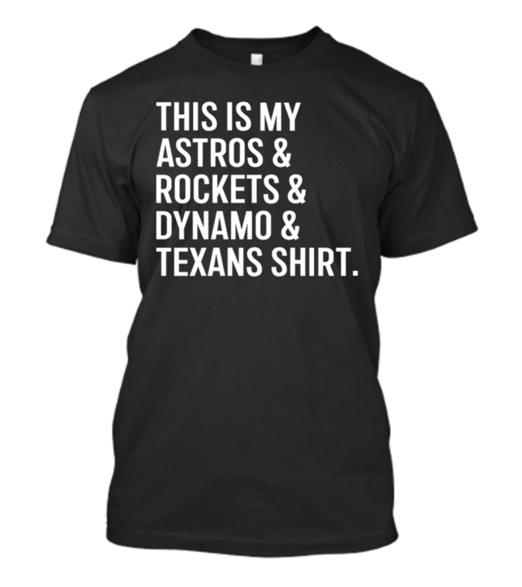 This Is My Astros And Rockets And Dynamo And Texans T-Shirt