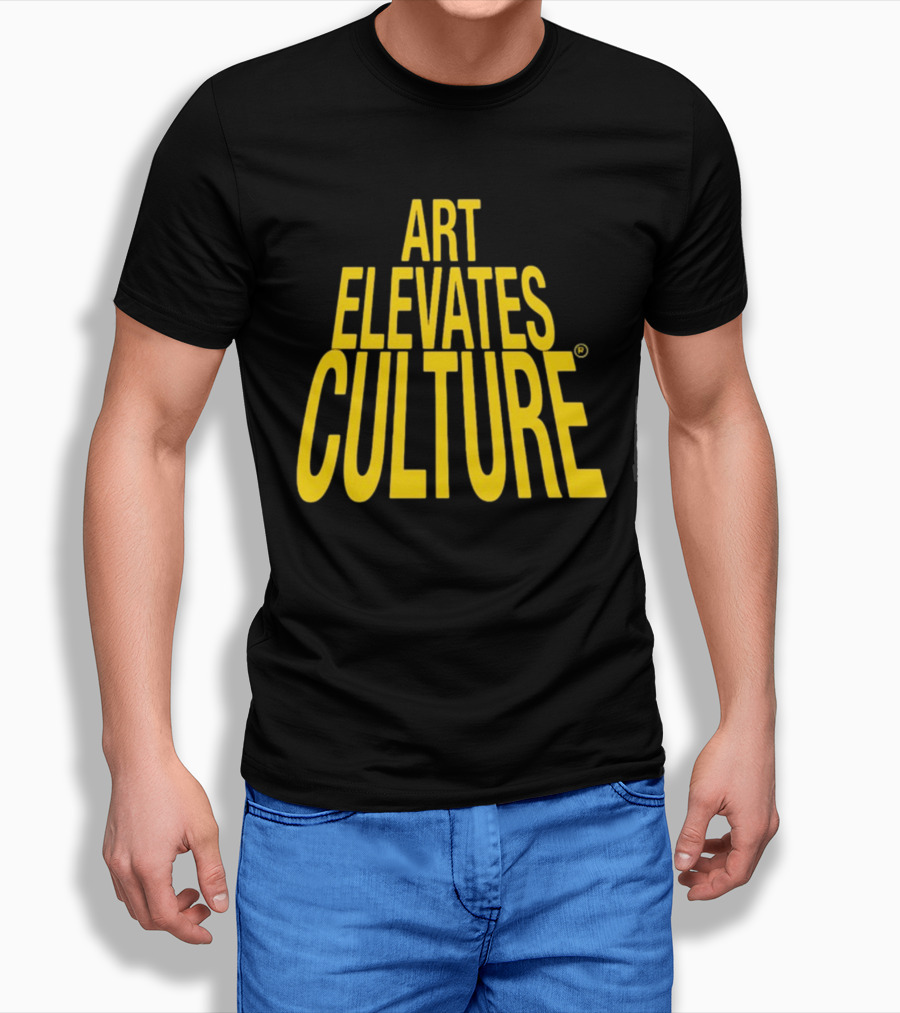 ART ELEVATES CULTURE T-Shirt