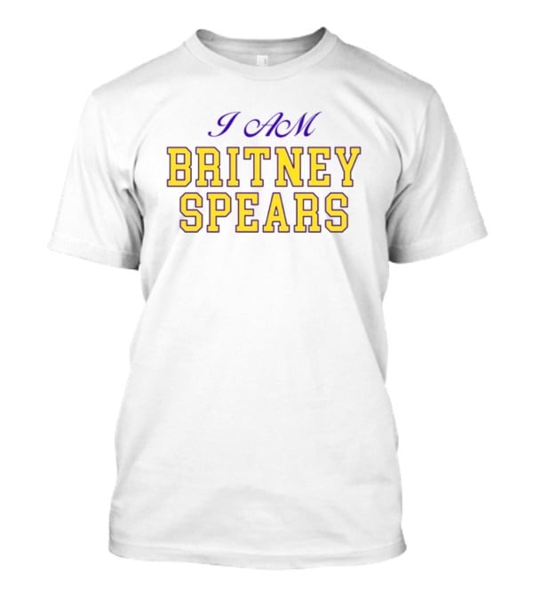 I AM BRITNEY SPEARS Britneyspears T-Shirt