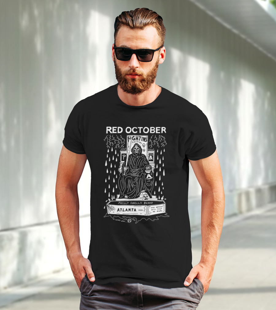 Red October Fightins Ring The Bell Philly Smells Blood Atlanta Baseball Grim Reaper Throne T-Shirt
