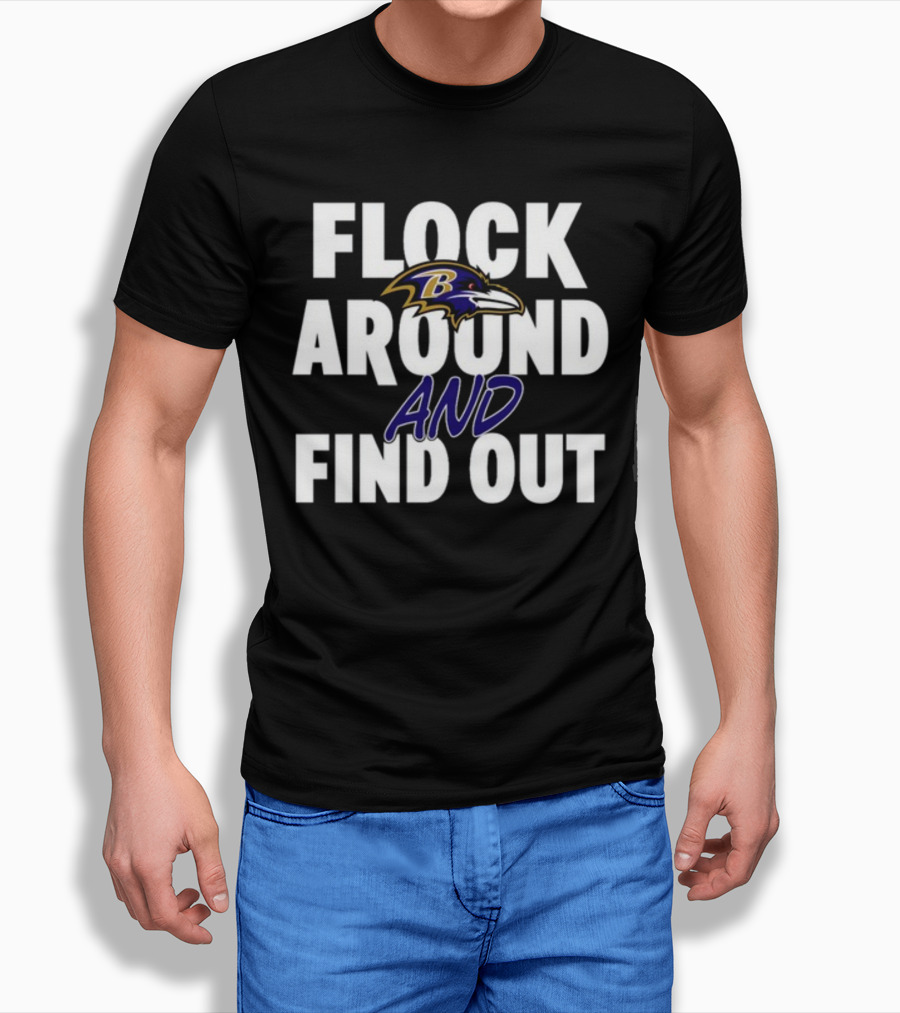Lamar Jackson Flock Around And Find Out Baltimore Ravens T-Shirt