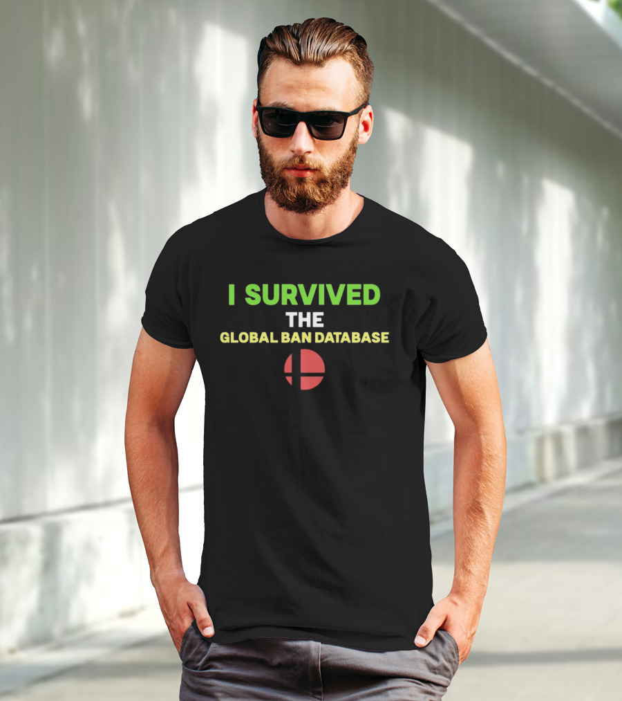 I Survived The Global Ban Database Smash T-Shirt