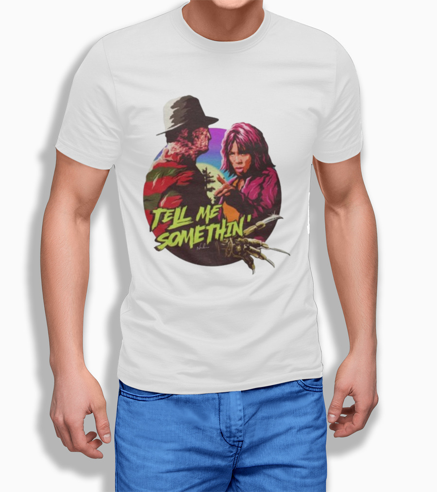 Tell Me Somethin' Freddy Krueger Cosplay T-Shirt