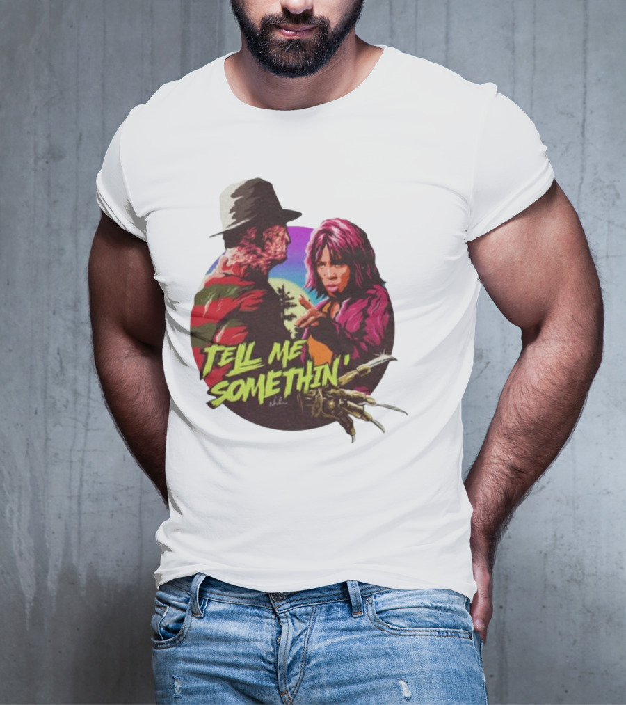 Tell Me Somethin' Freddy Krueger Cosplay T-Shirt