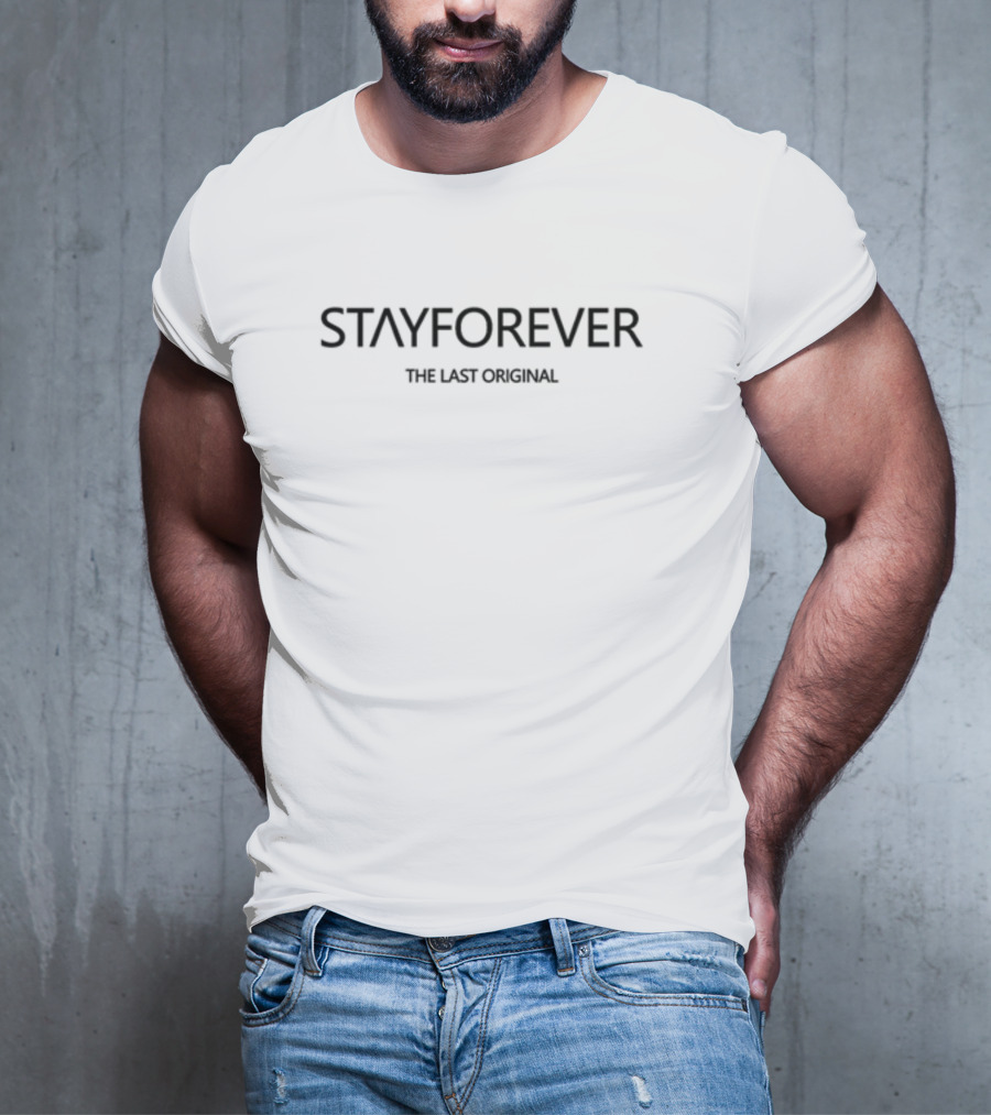 Stay Forever Snackaveli The Last Original T-Shirt