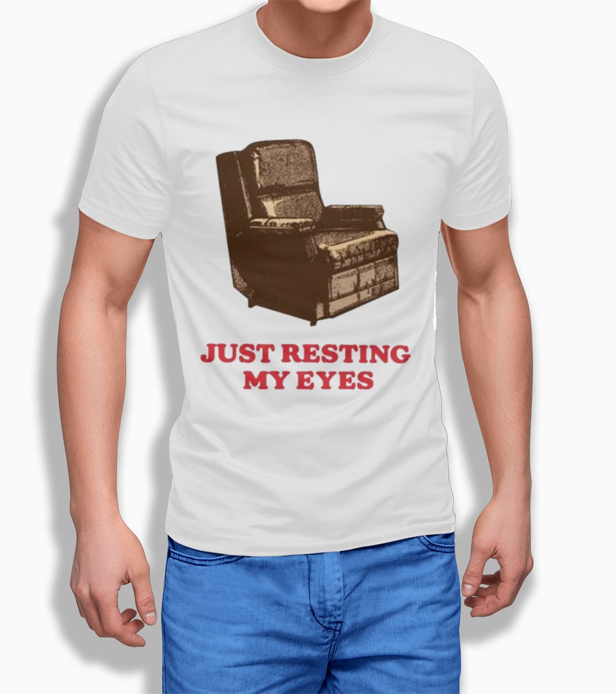 Middleclassfancy Just Resting My Eyes Armchair Image T-Shirt