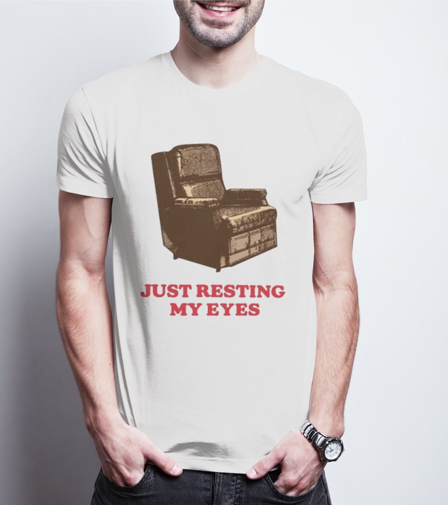 Middleclassfancy Just Resting My Eyes Armchair Image T-Shirt