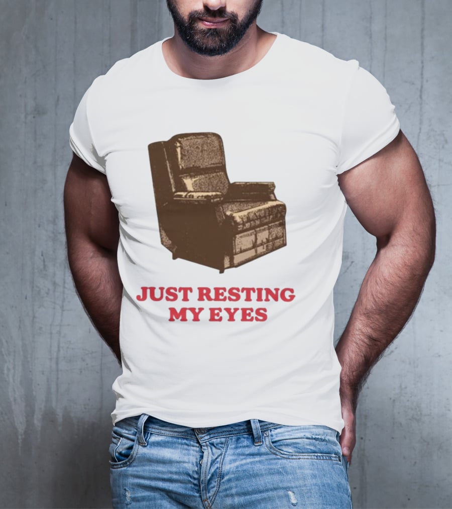 Middleclassfancy Just Resting My Eyes Armchair Image T-Shirt