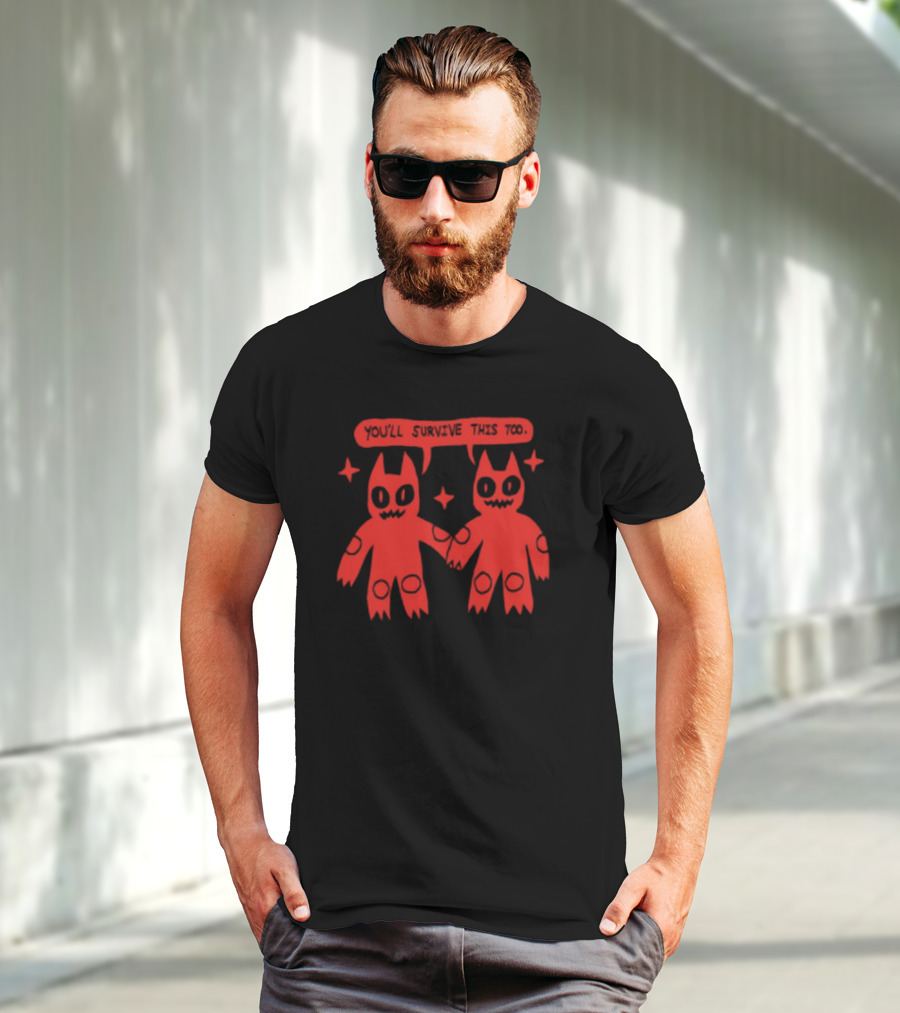 You'll Survive This Too Red Monsters Holding Hands T-Shirt