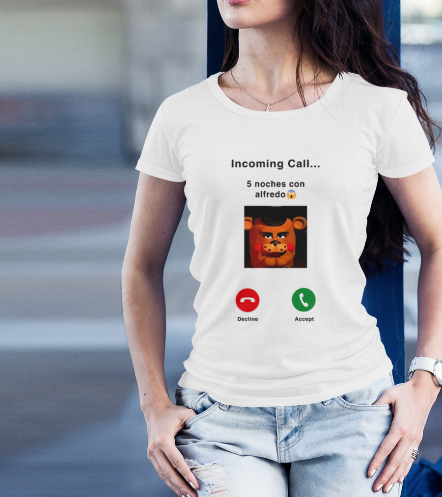 Incoming Call 5 Noches Con Alfredo Emoji Bear Decline Accept T-Shirt