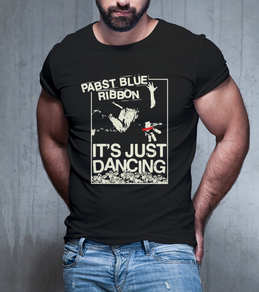 Pabst Blue Ribbon It's Just Dancing T-Shirt