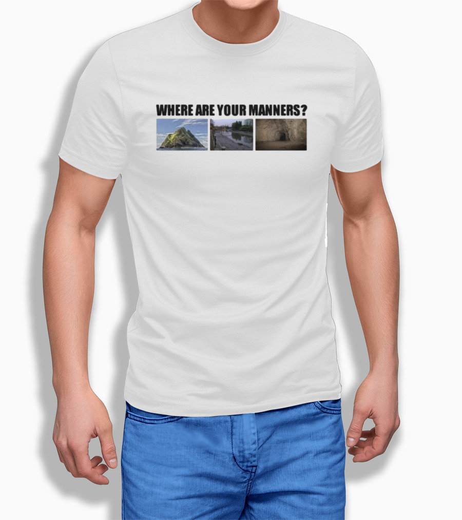 Where Are Your Manners Island River Cave T-Shirt