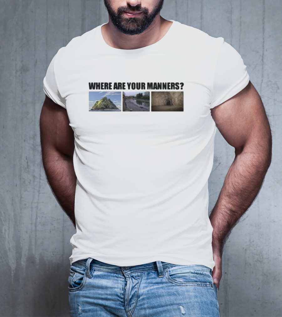 Where Are Your Manners Island River Cave T-Shirt