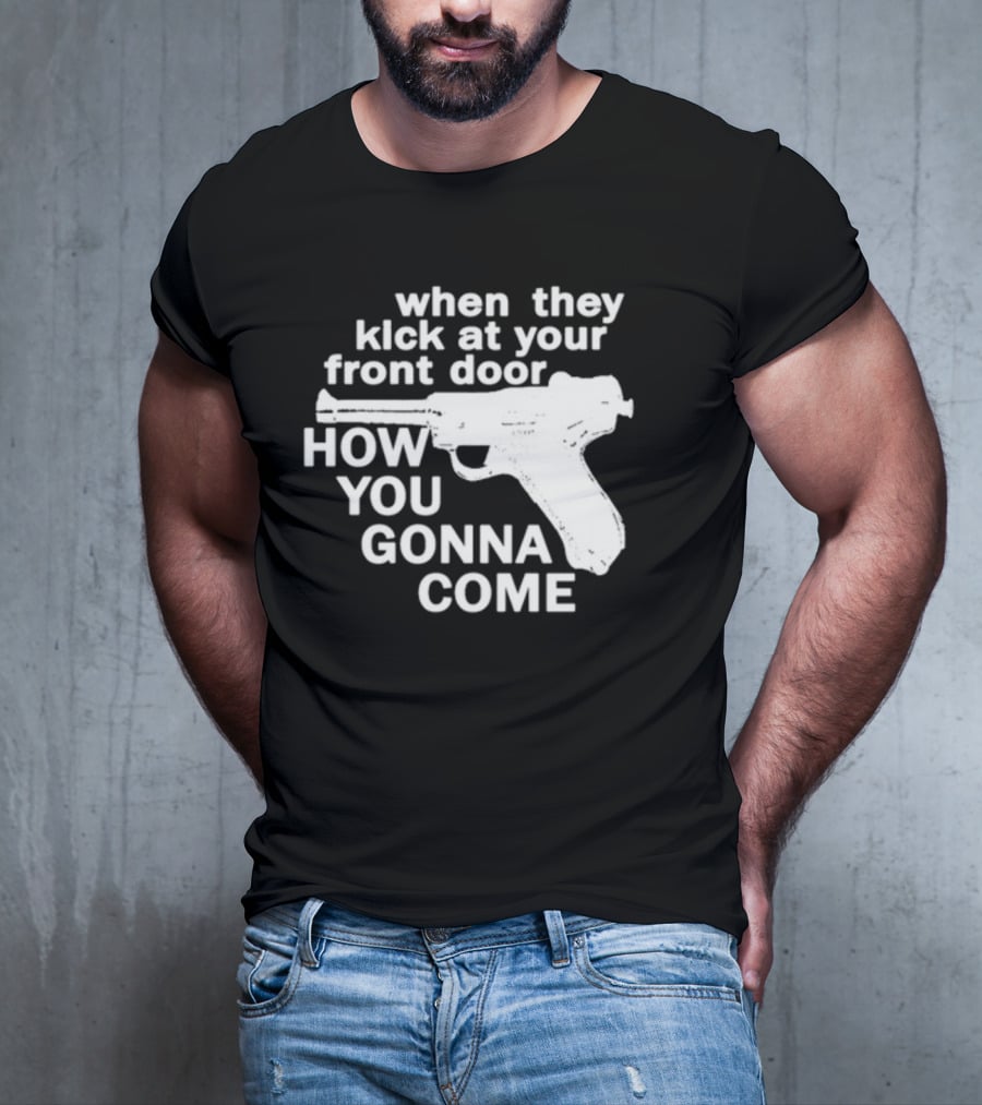 Lowlvl Guns Of Brixton When They Kick At Your Front Door How You Gonna Come T-Shirt