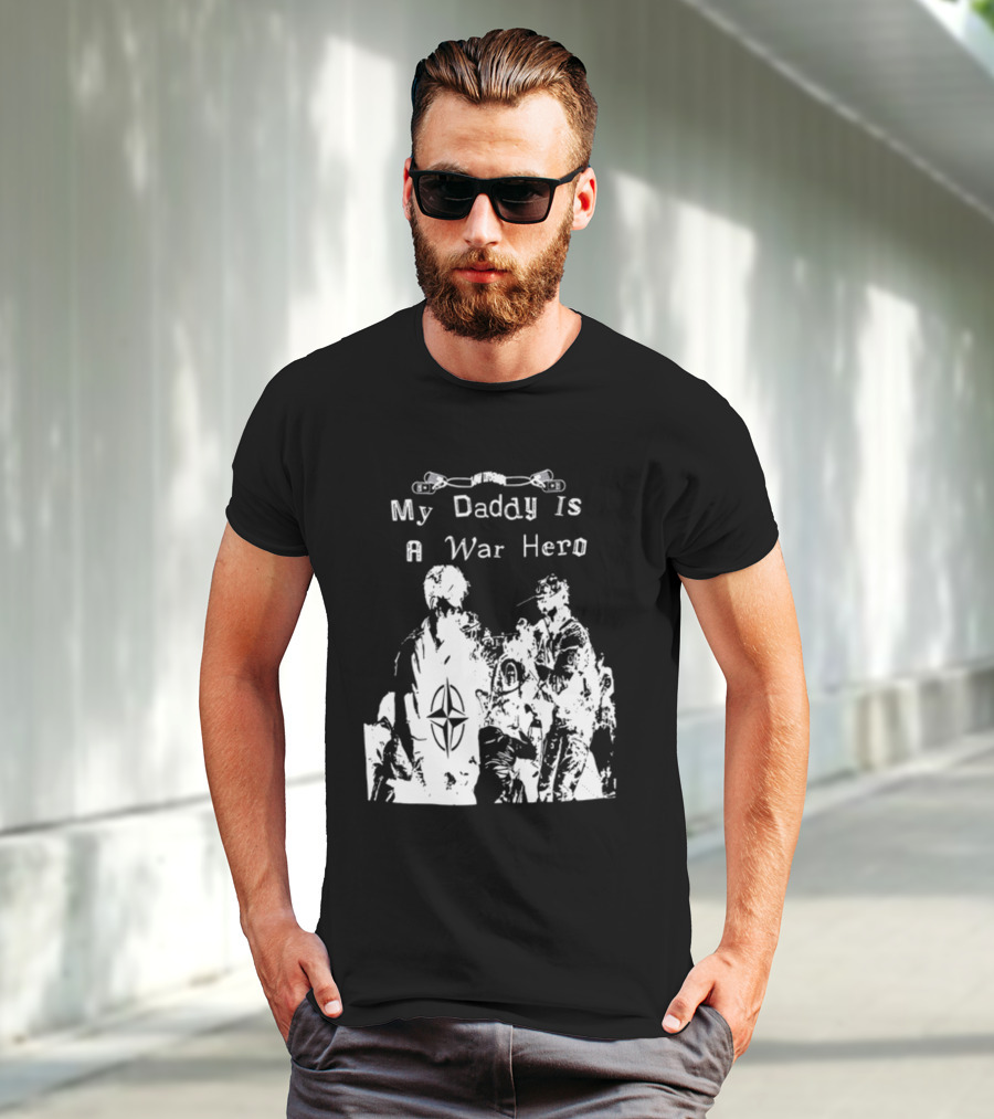 My Daddy Is A War Hero NATO Symbol 3.0 T-Shirt