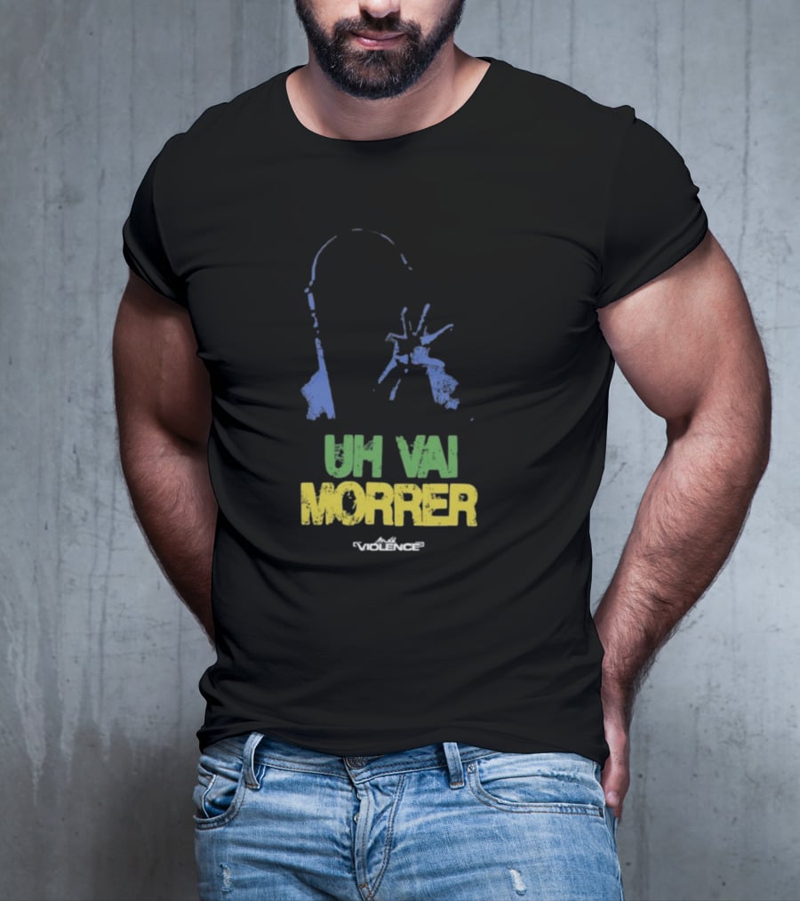 Fullviolence Uh Vai Morrer Brazilian Colors T-Shirt
