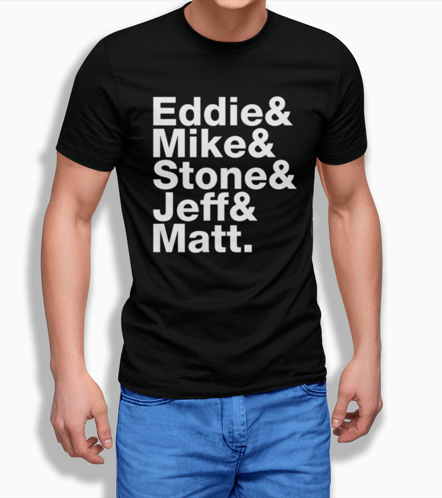 Eddie Vedder Mike McCready Stone Gossard Jeff Ament Matt Cameron Pearl Jam Band Members T-Shirt