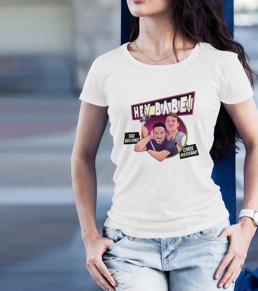 Hey Babe Sal Vulcano Chris Distefano Microphone T-Shirt
