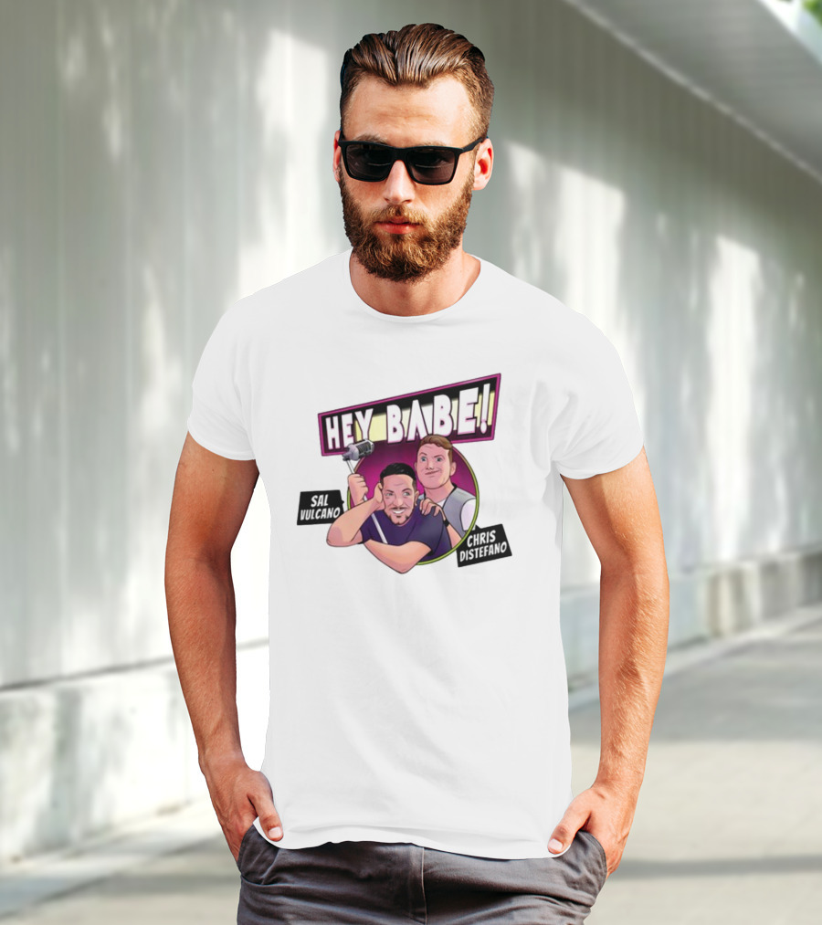 Hey Babe Sal Vulcano Chris Distefano Microphone T-Shirt