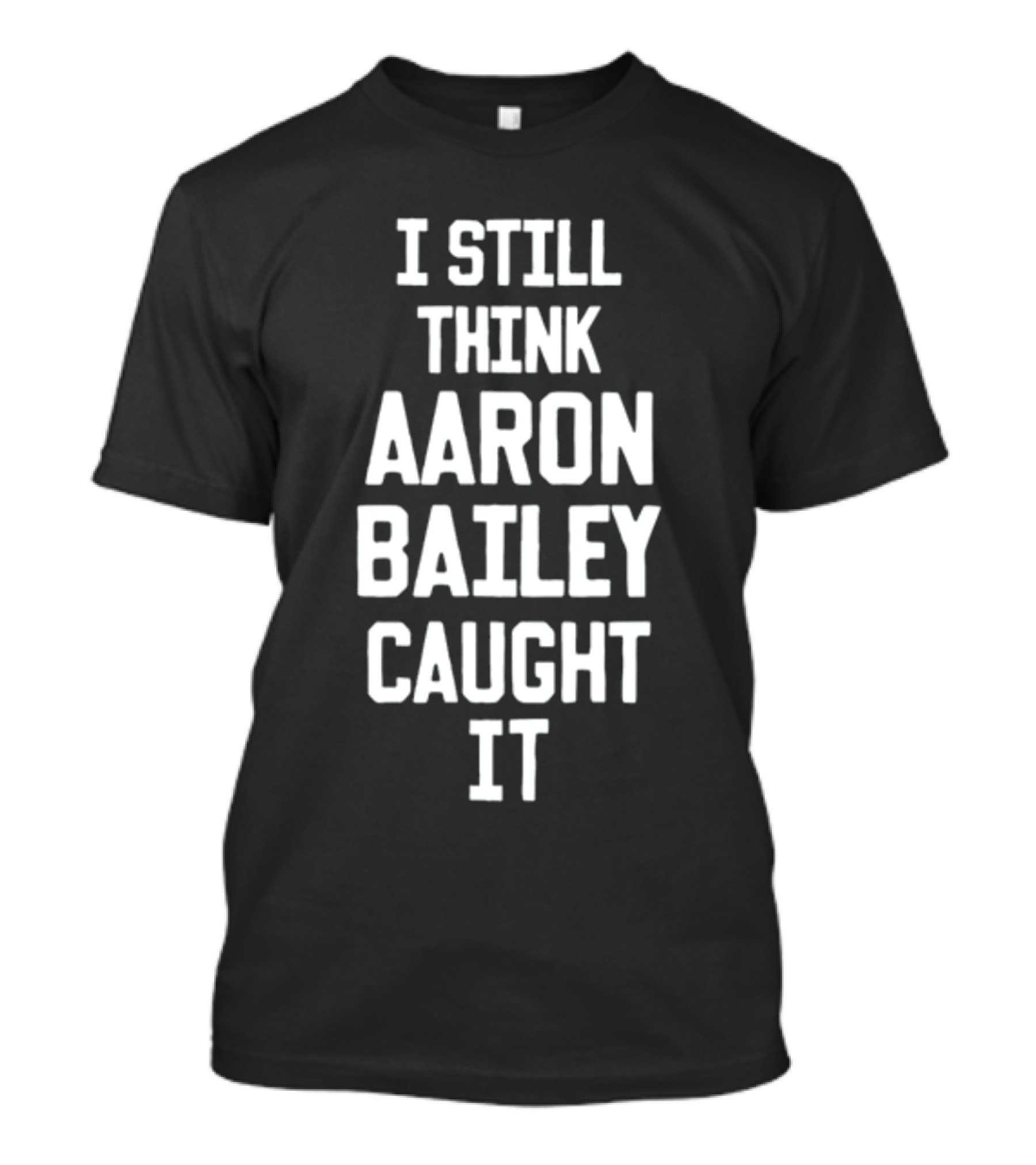 Jim Irsay I Still Think Aaron Bailey Caught It Colts Football Fan Nostalgia T-Shirt