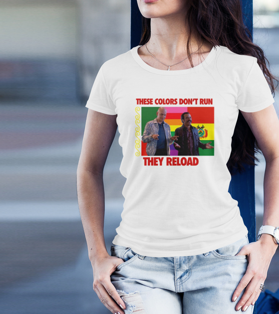 These Colors Don't Run They Reload Nohobal Hank Barry Hbo T-Shirt