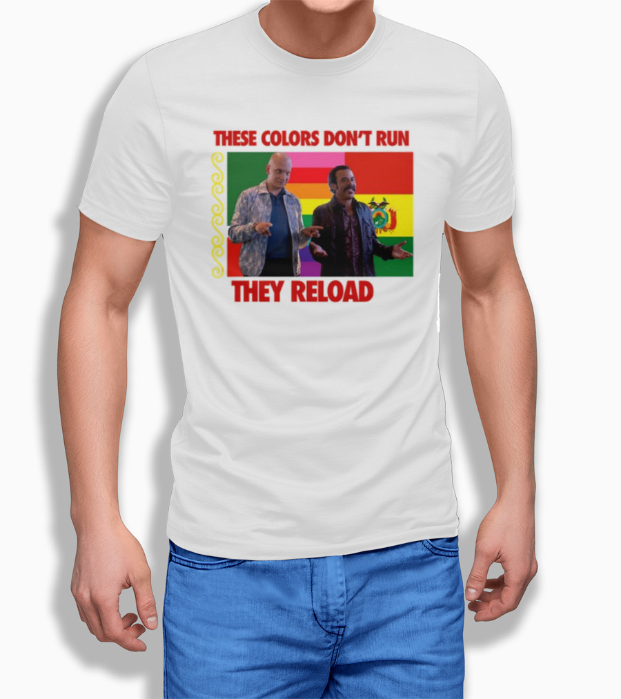 These Colors Don't Run They Reload Nohobal Hank Barry Hbo T-Shirt