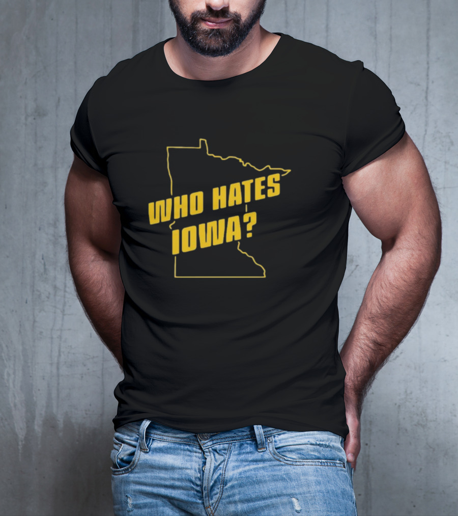 Who Hates Iowa Minnesota Outline T-Shirt
