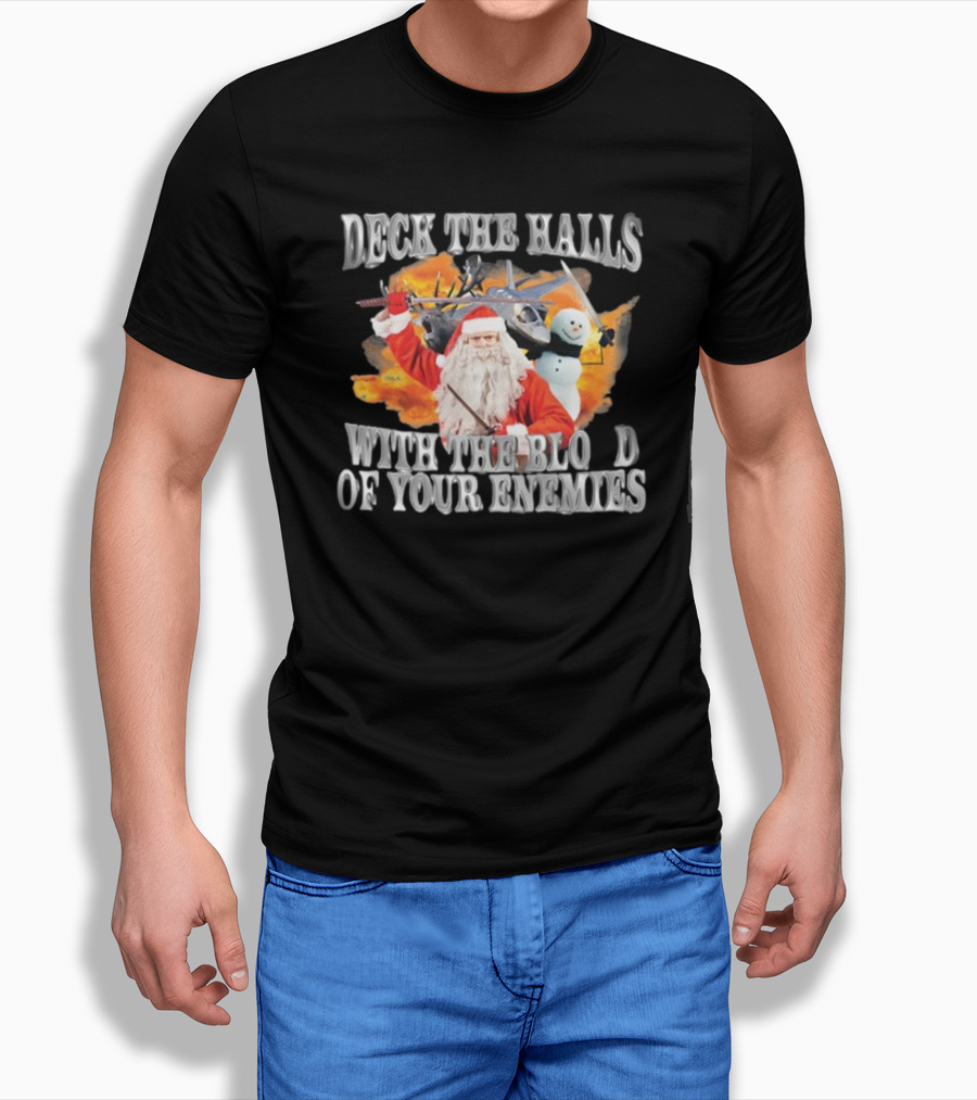 Deck The Halls With The Blood Of Your Enemies Santa Snowman Jet Explosion T-Shirt