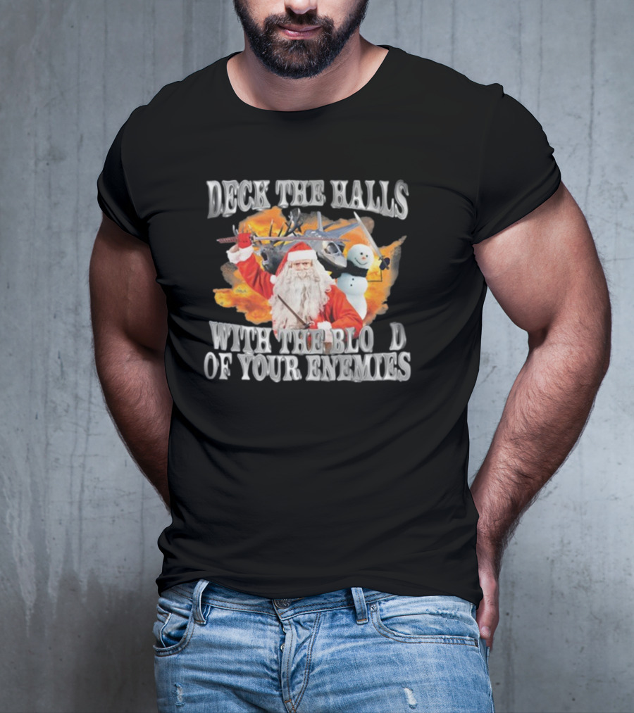Deck The Halls With The Blood Of Your Enemies Santa Snowman Jet Explosion T-Shirt