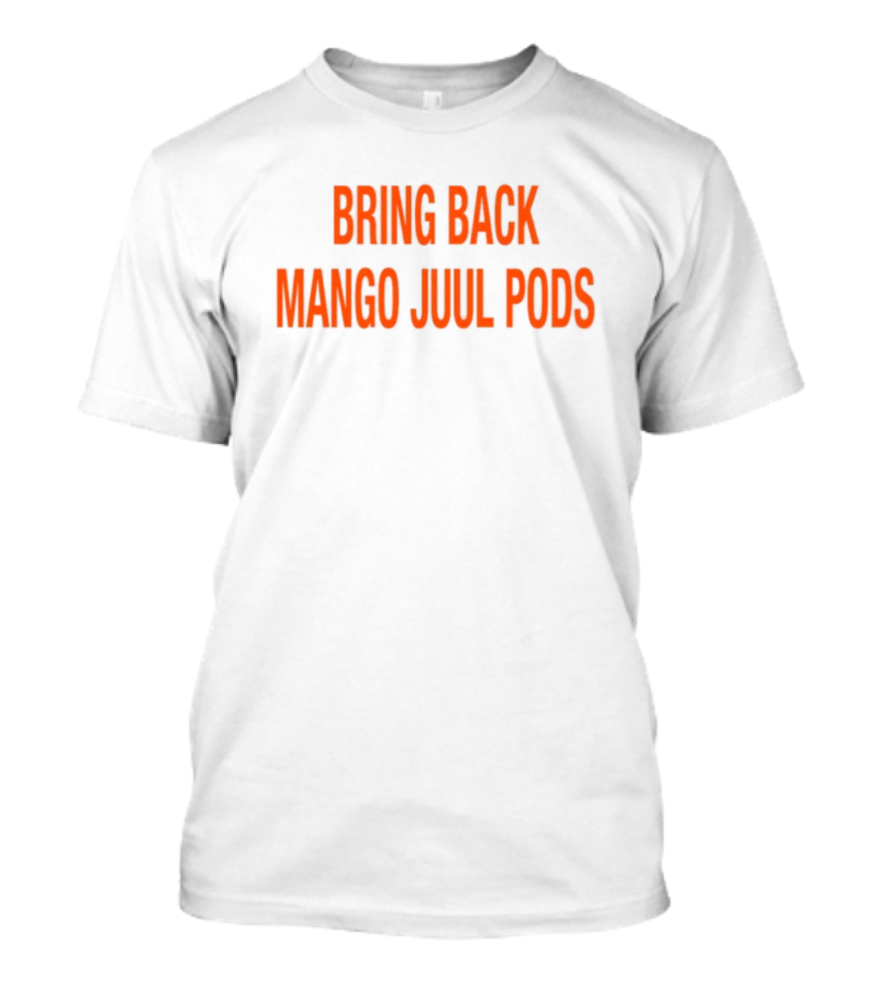 Bring Back Mango Juul Pods T-Shirt