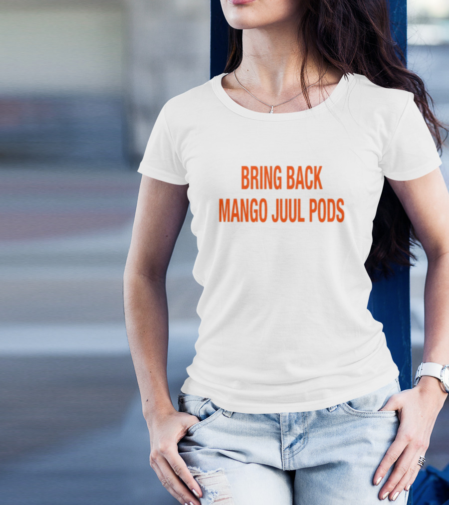 Bring Back Mango Juul Pods T-Shirt