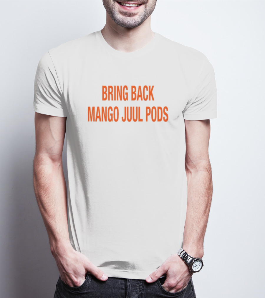 Bring Back Mango Juul Pods T-Shirt
