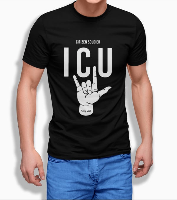 Citizen Soldier ICU I See You Hand Sign Gesture T-Shirt