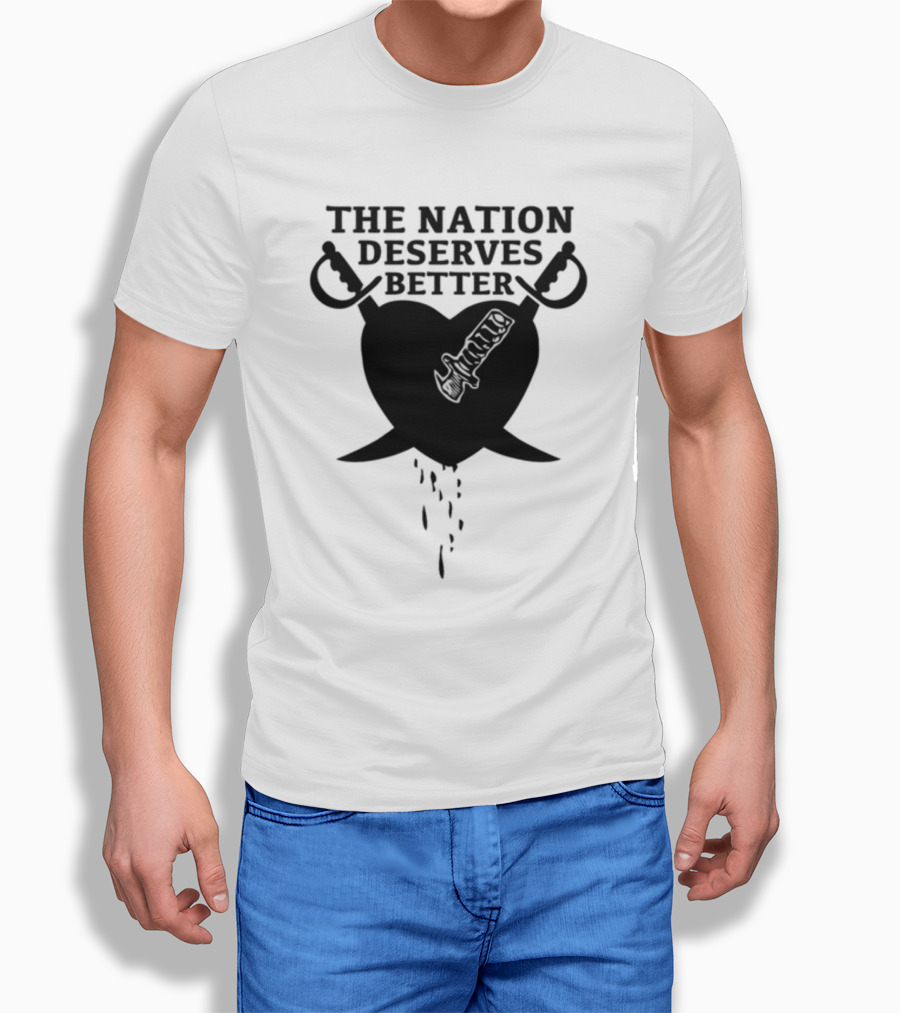 Oaklosvegas Heart And Swords The Nation Deserves Better T-Shirt