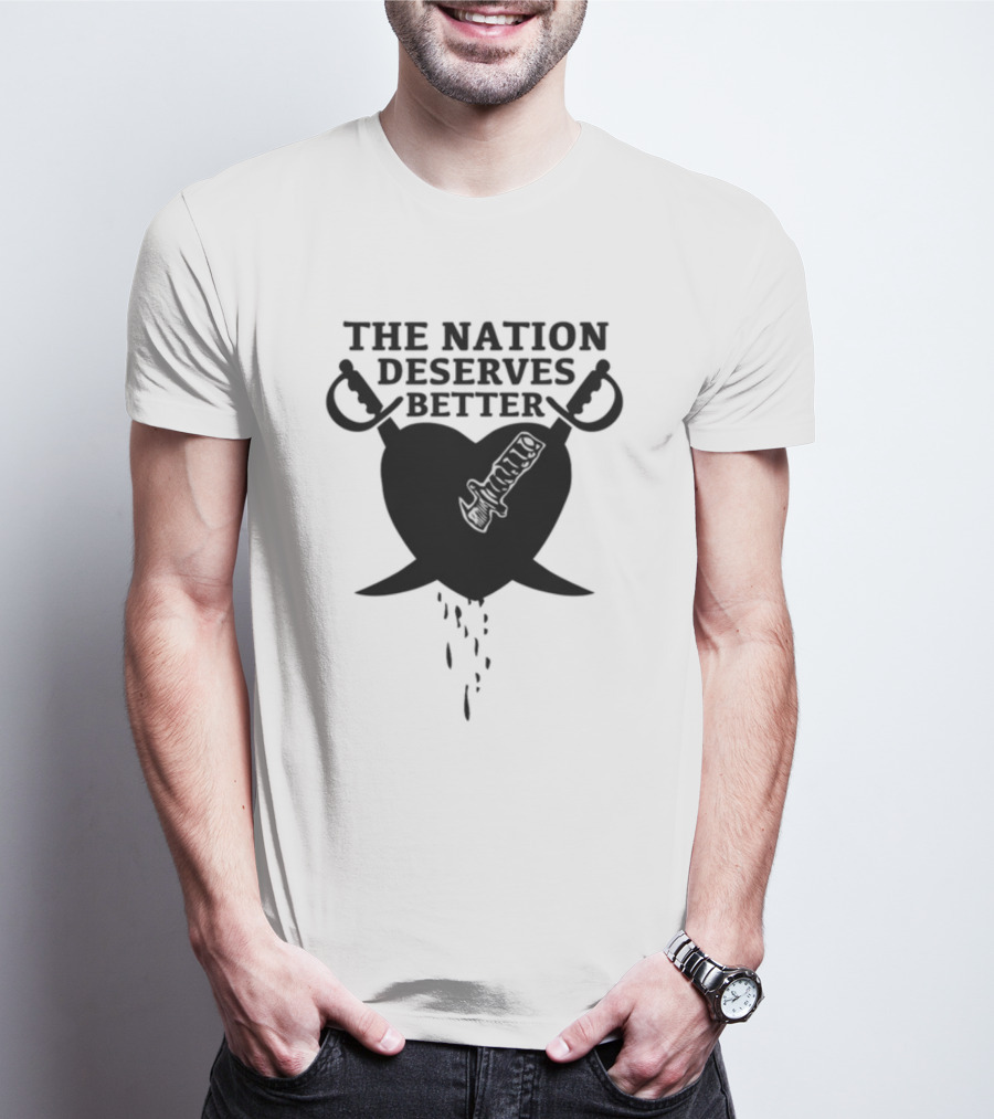 Oaklosvegas Heart And Swords The Nation Deserves Better T-Shirt