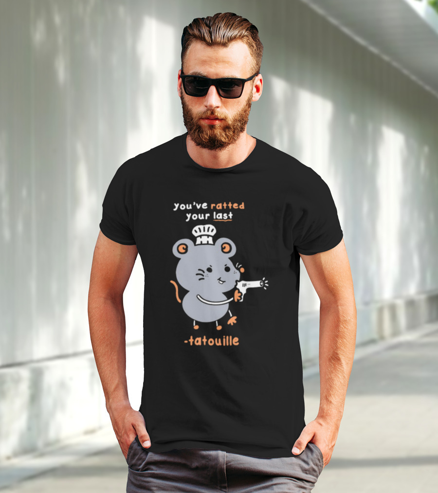 You've Ratted Your Last Tatouille Chef Mouse With Hair Dryer T-Shirt